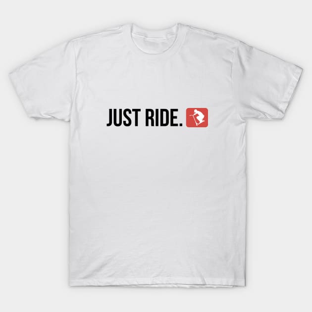 Freestyle scooter JUST RIDE T-Shirt by stuntscooter